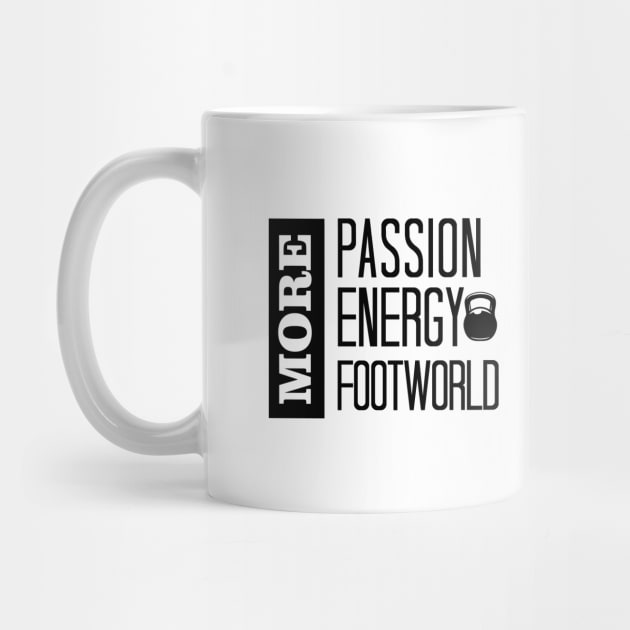 More Energy, More Passion, More Footwork, Funny Trending Gift by printalpha-art